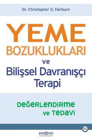 Yeme Bozuklukları ve Bilişsel Davranışçı Terapi-Değerlendirme ve Tedavi