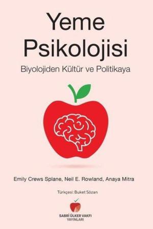 Yeme Psikolojisi Biyolojiden Kültür ve Politikaya
