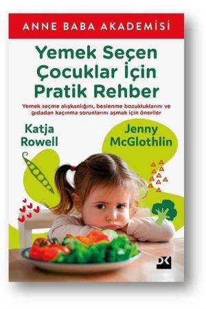 Yemek Seçen Çocuklar İçin Pratik Rehber