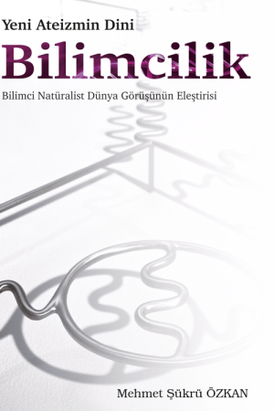 Yeni Ateizmin Dini Bilimcilik Bilimci Natüralist Dünya Görüşünün Eleştirisi