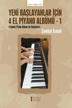 Yeni Başlayanlar İçin 4 El Piyano Albümü - 1