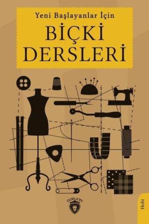 Yeni Başlayanlar İçin Biçki Dersleri