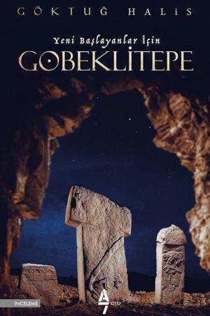Yeni Başlayanlar İçin Göbeklitepe