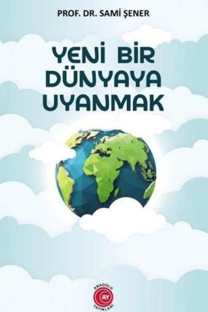 Yeni Bir Dünyaya Uyanmak