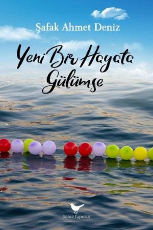 Yeni Bir Hayata Gülümse