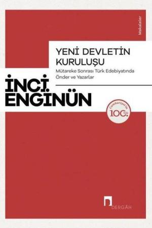 Yeni Devletin Kuruluşu Mütareke Sonrası Türk Edebiyatında Önder ve Yazarlar