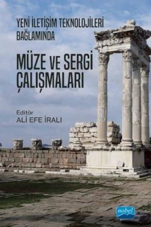 Yeni İletişim Teknolojileri Bağlamında Müze Sergi Çalışmaları