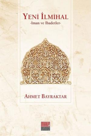 Yeni İlmihal İman ve İbadetler