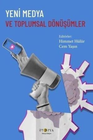 Yeni Medya ve Toplumsal Dönüşümler