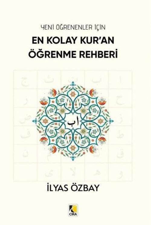 Yeni Öğrenenler İçin En Kolay Kur’an Öğrenme Rehberi