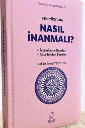 Yeni Yüzyılda Nasıl İnanmalı ? (Büyük Boy) (Sert Kapak)