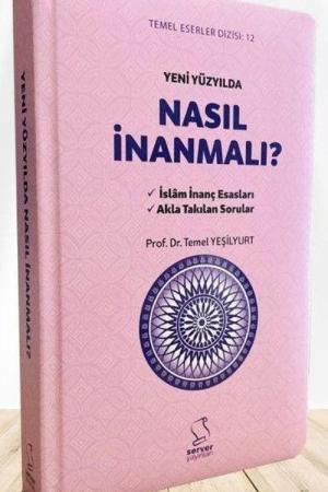 Yeni Yüzyılda Nasıl İnanmalı? (Ciltli)