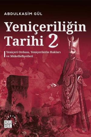 Yeniçeriliğin Tarihi 2. Cilt Yeniçeri Ordusu, Yeniçerilerin Hakları ve Mükellefiyetleri