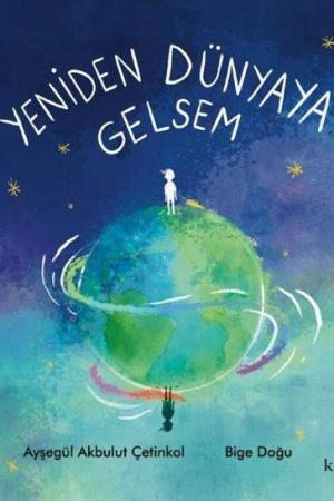 Yeniden Dünyaya Gelsem