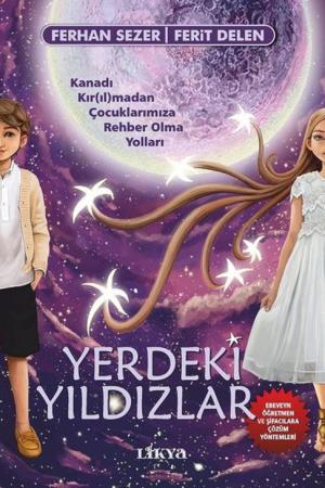 Yerdeki Yıldızlar Kanadı Kır(ıl)madan Çocuklarımıza Rehber Olma Yolları