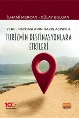 Yerel Paydaşların Bakış Açısıyla Turizmin Destinasyonlara Etkileri