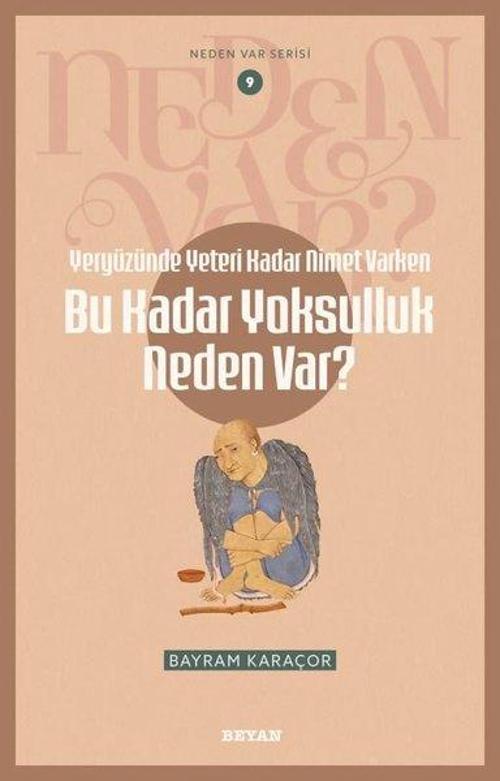 Yeryüzünde Yeterince Nimet Varken Bu Kadar Yoksulluk Neden Var? / Neden Var Serisi 9