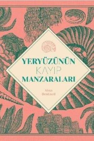 Yeryüzünün Kayıp Manzaraları