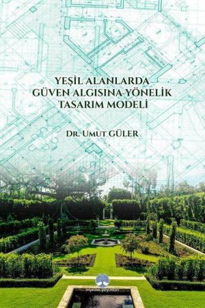 Yeşil Alanlarda Güven Algısına Yönelik Tasarım Modeli