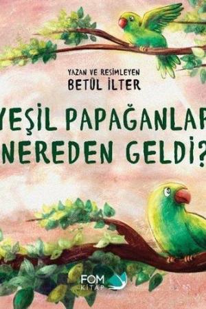 Yeşil Papağanlar Nereden Geldi?