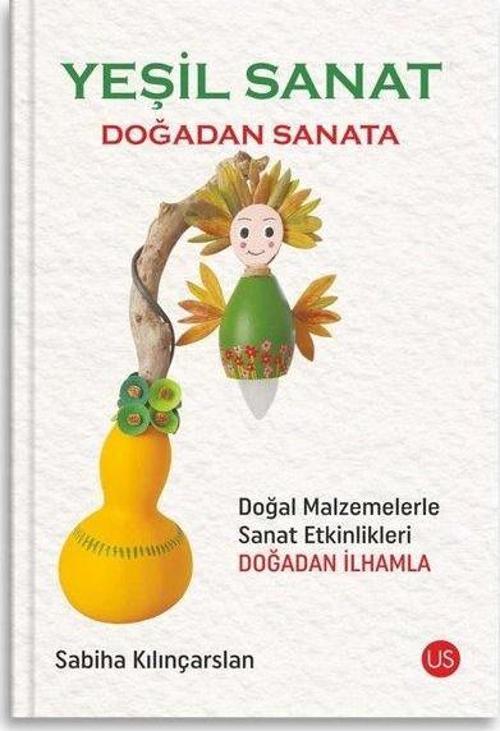 Yeşil Sanat Doğadan Sanata