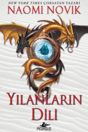 Yılanların Dili (Temeraire Serisi - 6)