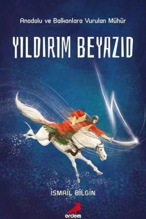 Yıldırım Beyazıd / Tarihsever Çocuk 5