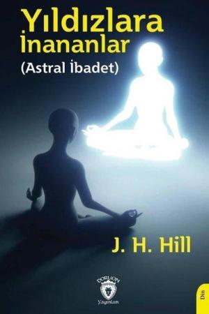 Yıldızlara İnananlar(Astral İbadet)