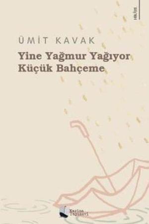 Yine Yağmur Yağıyor Küçük Bahçeme