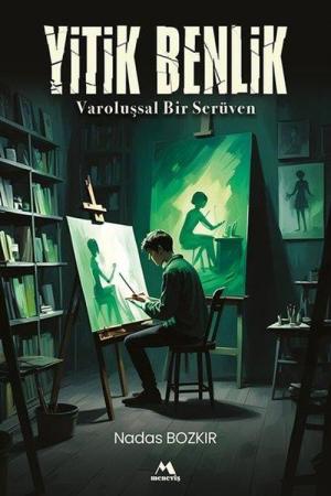 Yitik Benlik Varoluşsal Bir Serüven