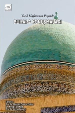 Yitik Hafızanın Peşinde Buhara Konuşmaları