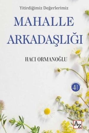 Yitirdiğimiz Değerlerimiz Mahalle Arkadaşlığı