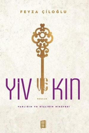 Yiv Kin Varlığın ve Hiçliğin Hikayesi