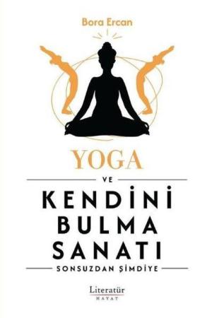 Yoga ve Kendini Bulma Sanatı
