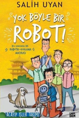 Yok Böyle Bir Robot! - Acayip İşler Takımı