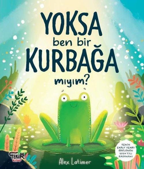 Yoksa Ben Bir Kurbağa Mıyım
