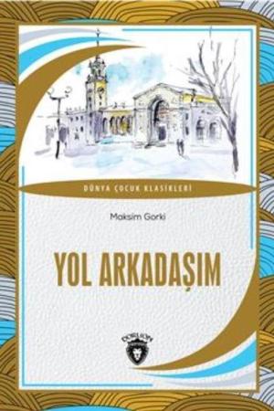 Yol Arkadaşım Dünya Çocuk Klasikleri (7-12 Yaş)