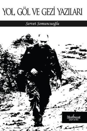 Yol, Göl ve Gezi Yazıları