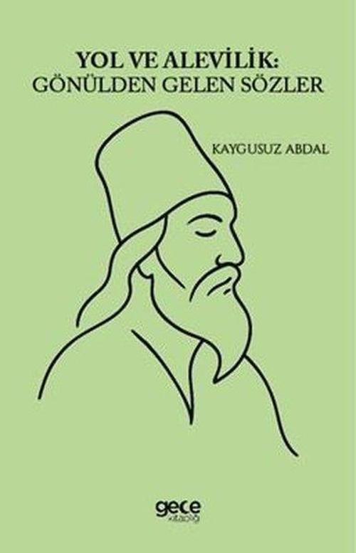 Yol ve Alevilik Gönülden Gelen Sözler