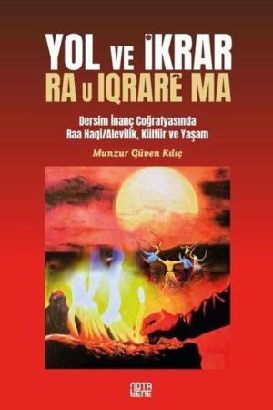 Yol ve İkrar Dersim İnanç Coğrafyasında Raa Haqi/Alevilik, Kültür ve Yaşam