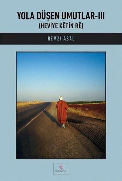Yola Düşen Umutlar-III