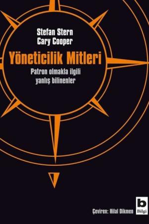 Yöneticilik Mitleri Patron Olmakla İlgili Yanlış Bilinenler