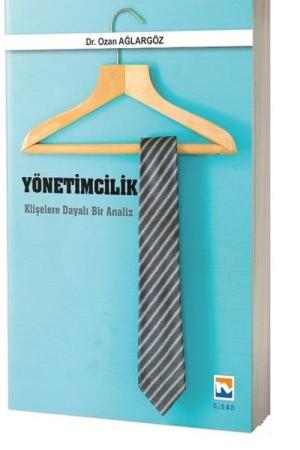 Yönetimcilik Klişelere Dayalı Bir Analiz
