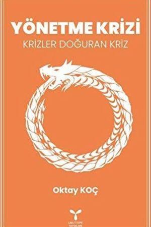 Yönetme Krizi Krizler Doğuran Kriz