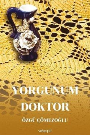 Yorgunum Doktor