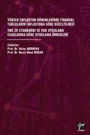 Yüksek Enflasyon Dönemlerinde Finansal Tabloların Enflasyona Göre Düzeltilmesi
