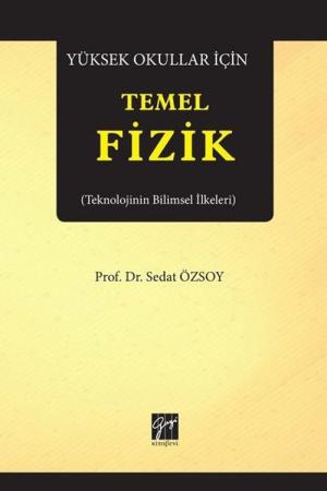 Yüksek Okullar İçin Temel Fizik Teknolojinin Bilimsel İlkeleri