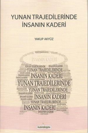 Yunan Trajedilerinde İnsanın Kaderi