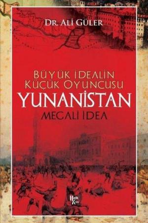 Yunanistan Büyük İdealin Küçük Oyuncusu