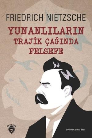 Yunanlıların Trajik Çağında Felsefe